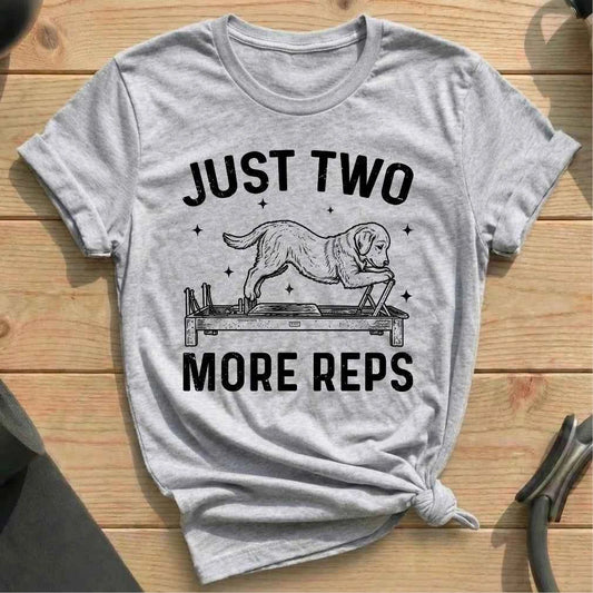 Dog Just Two More Reps T-shirt