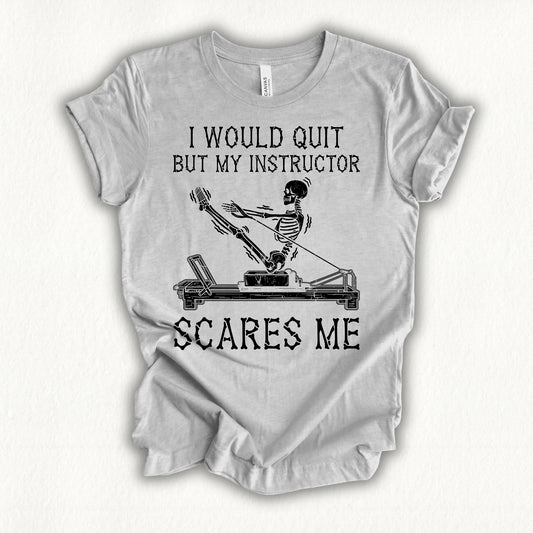 Instructor Scares Me T-shirt