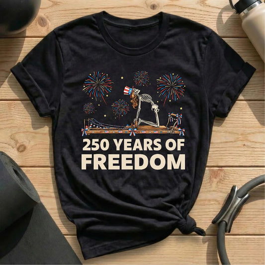 250 Years Of Freedom T-shirt