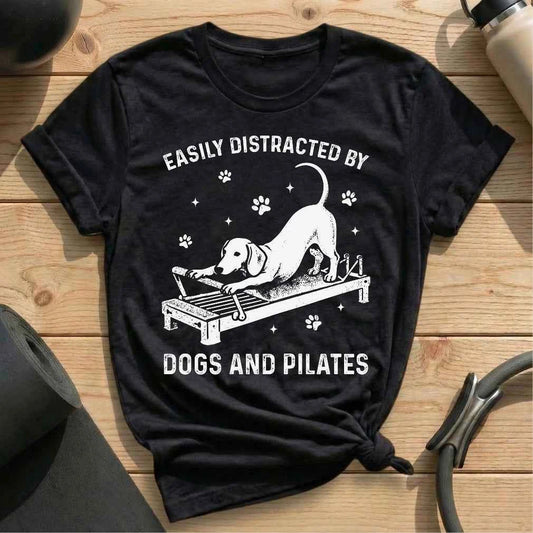 Distracted By Dogs And Pilates T-shirt
