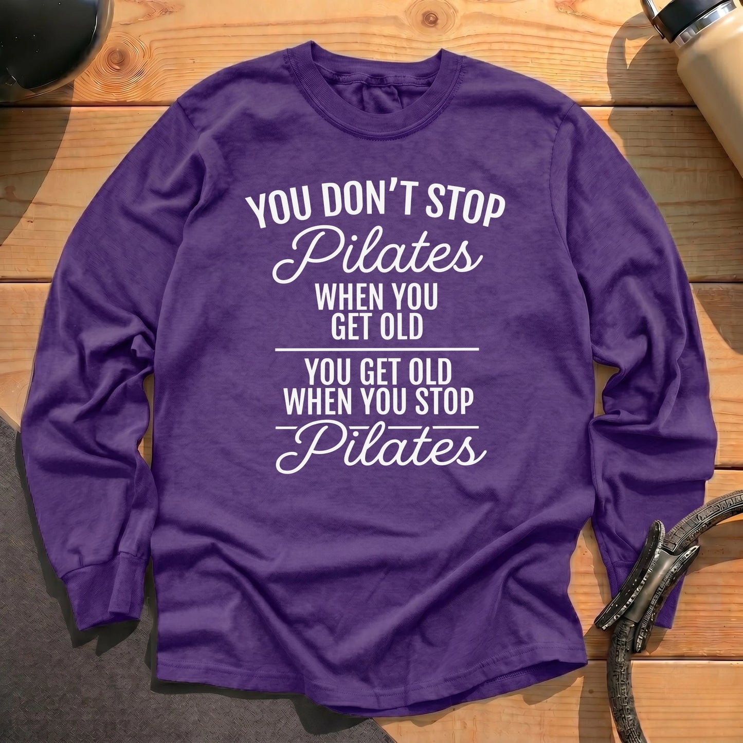 Don't Stop Pilates Long Sleeve T-shirt