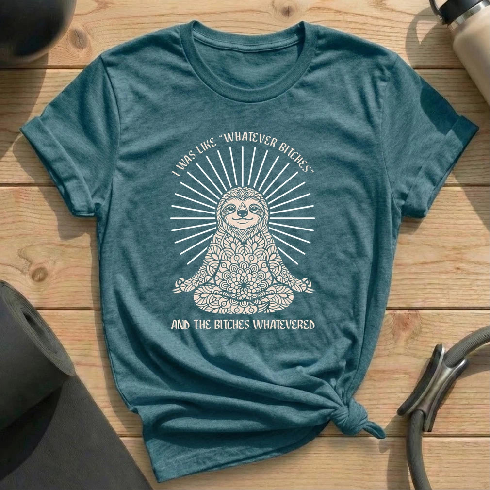 Whatever Bitches T-shirt