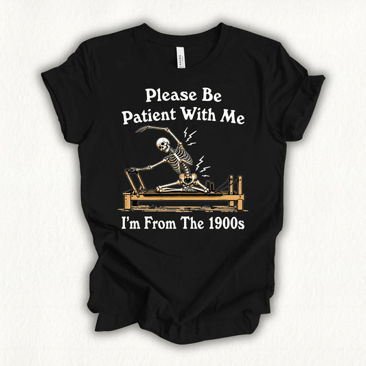 Please Be Patient T-shirt