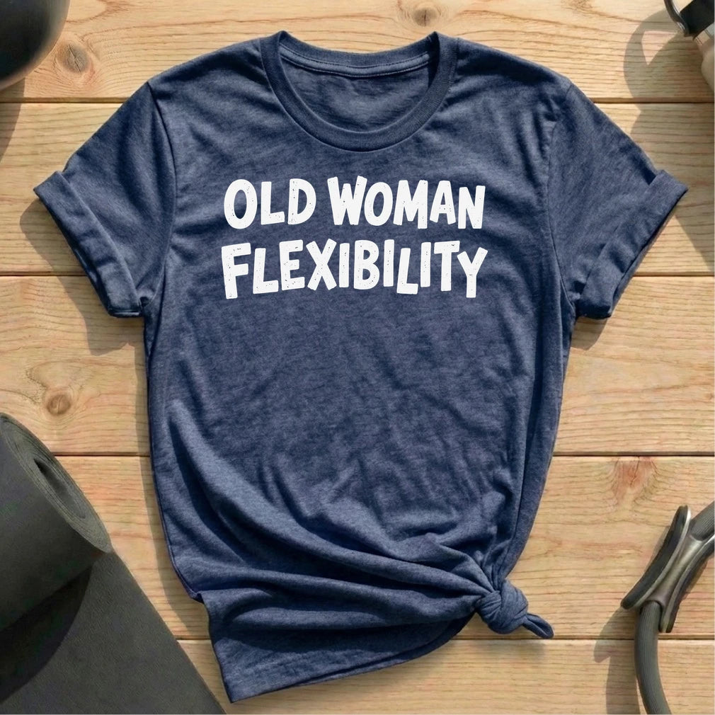 Old Woman Flexibility T-shirt