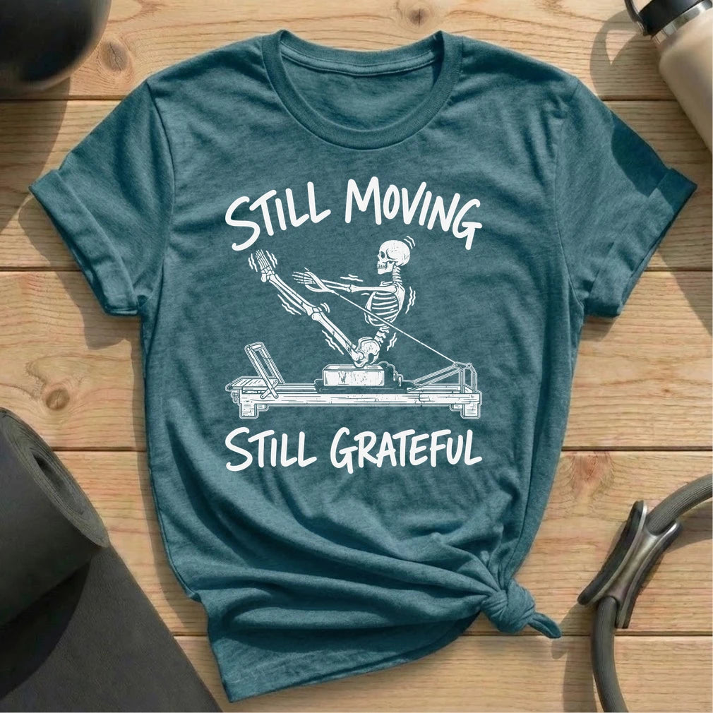 Still Moving T-shirt