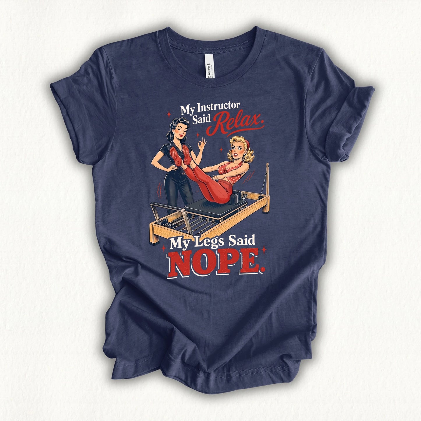 Leg Said Nope T-shirt