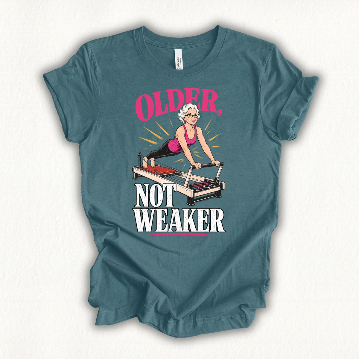 Older Not Weaker T-shirt