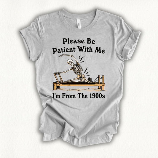 Please Be Patient T-shirt
