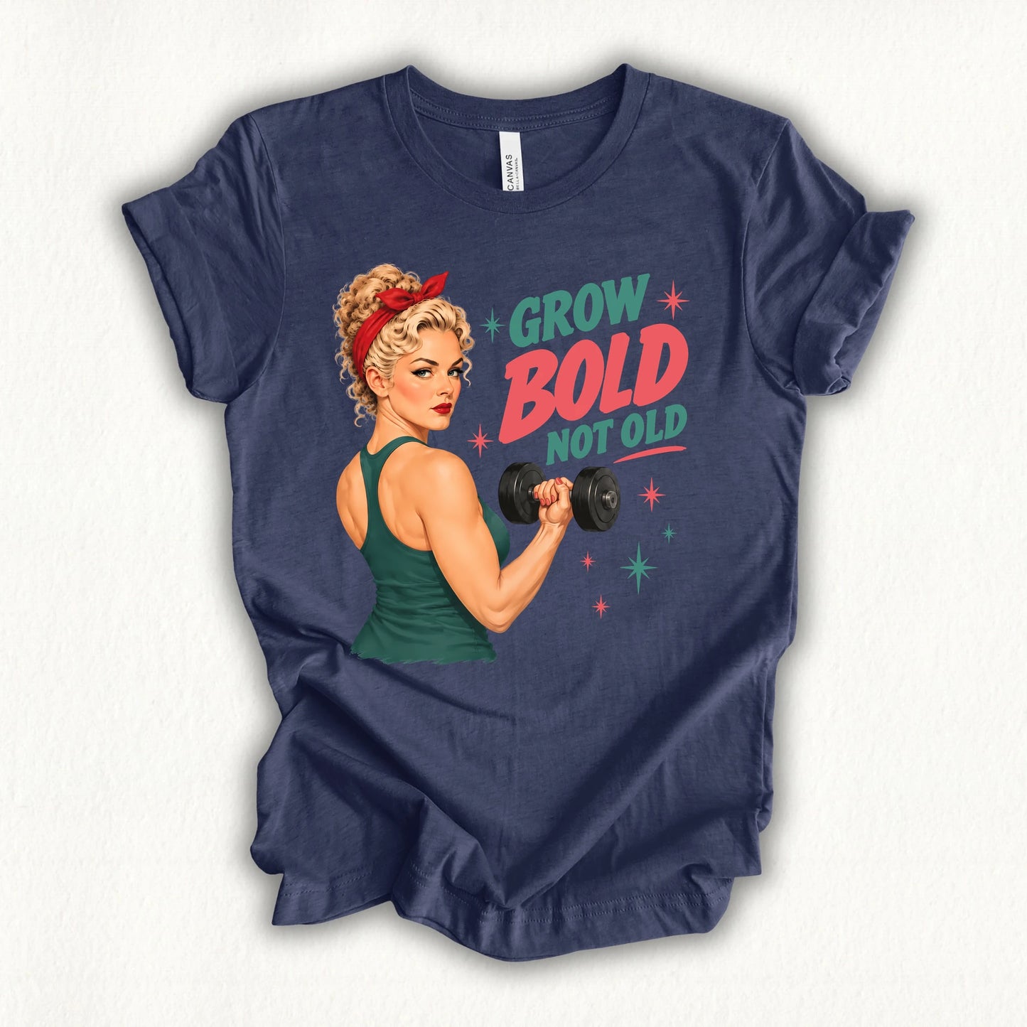 Grow Bold Not Old T-shirt
