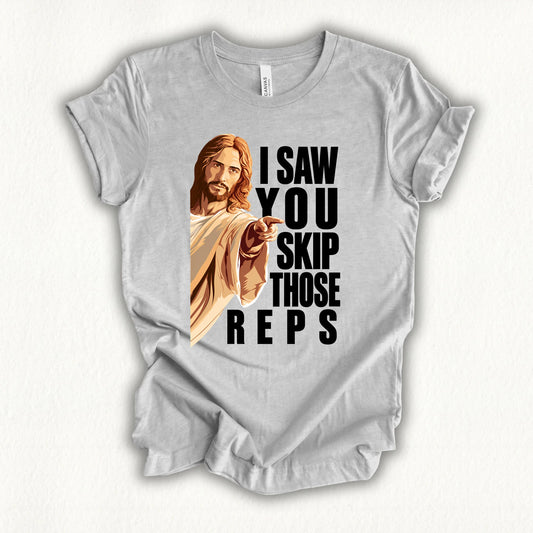 Jesus Saw That T-shirt