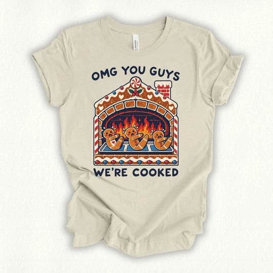 We're Cooked T-shirt