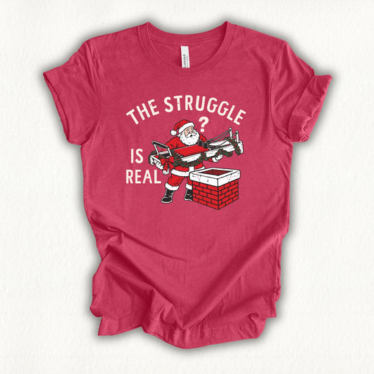 Struggle Is Real T-shirt