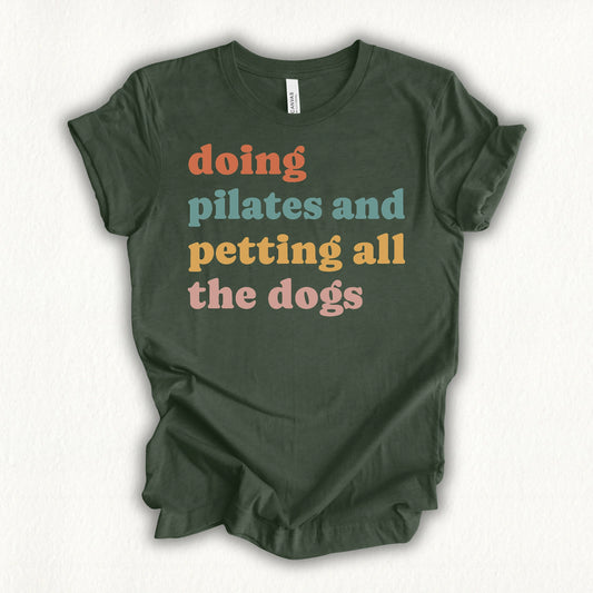 Doing Pilates And Petting Dogs T-shirt