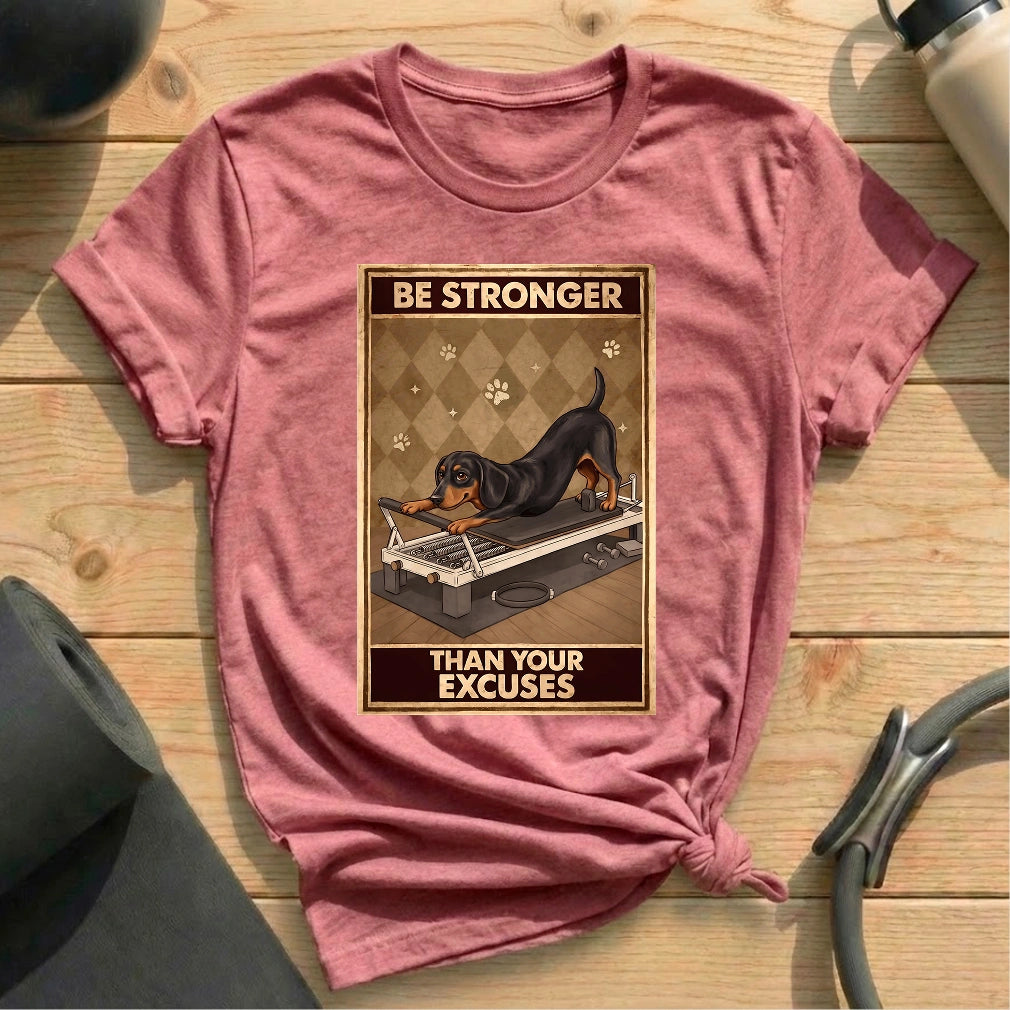 Dog Stronger Than Excuses T-shirt - in MindCloth Pilates Tshirt Collection