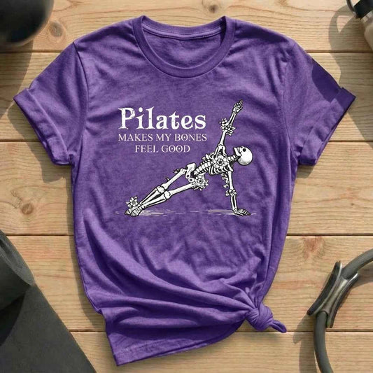 Pilates Makes My Bones Feel Good T-shirt