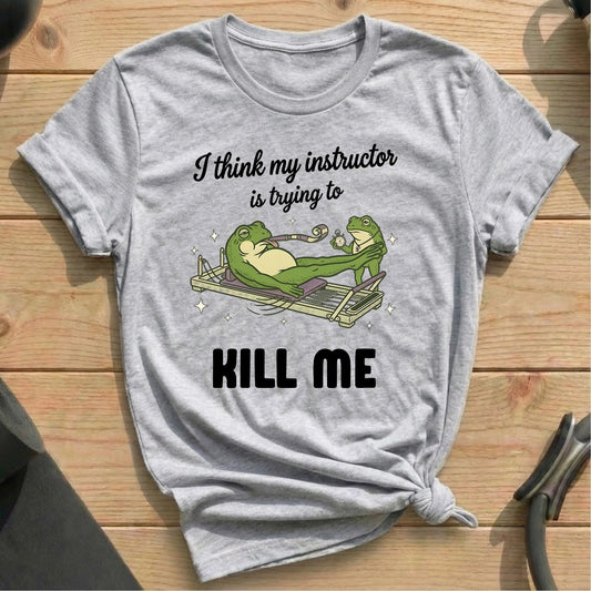 Frog Instructor Kill Me T-shirt