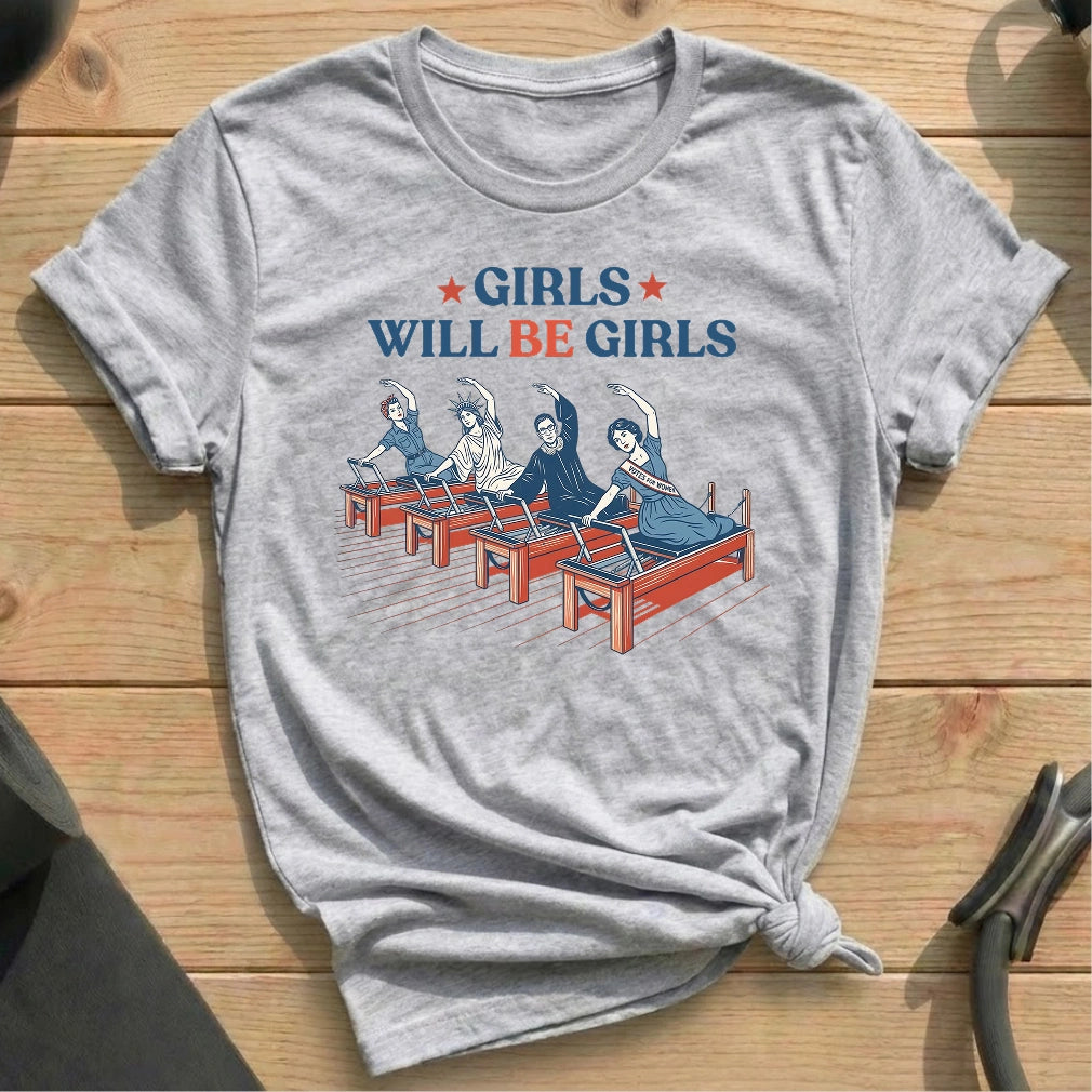 Girls Will Be Girls T-shirt - in MindCloth Pilates Tshirt Collection
