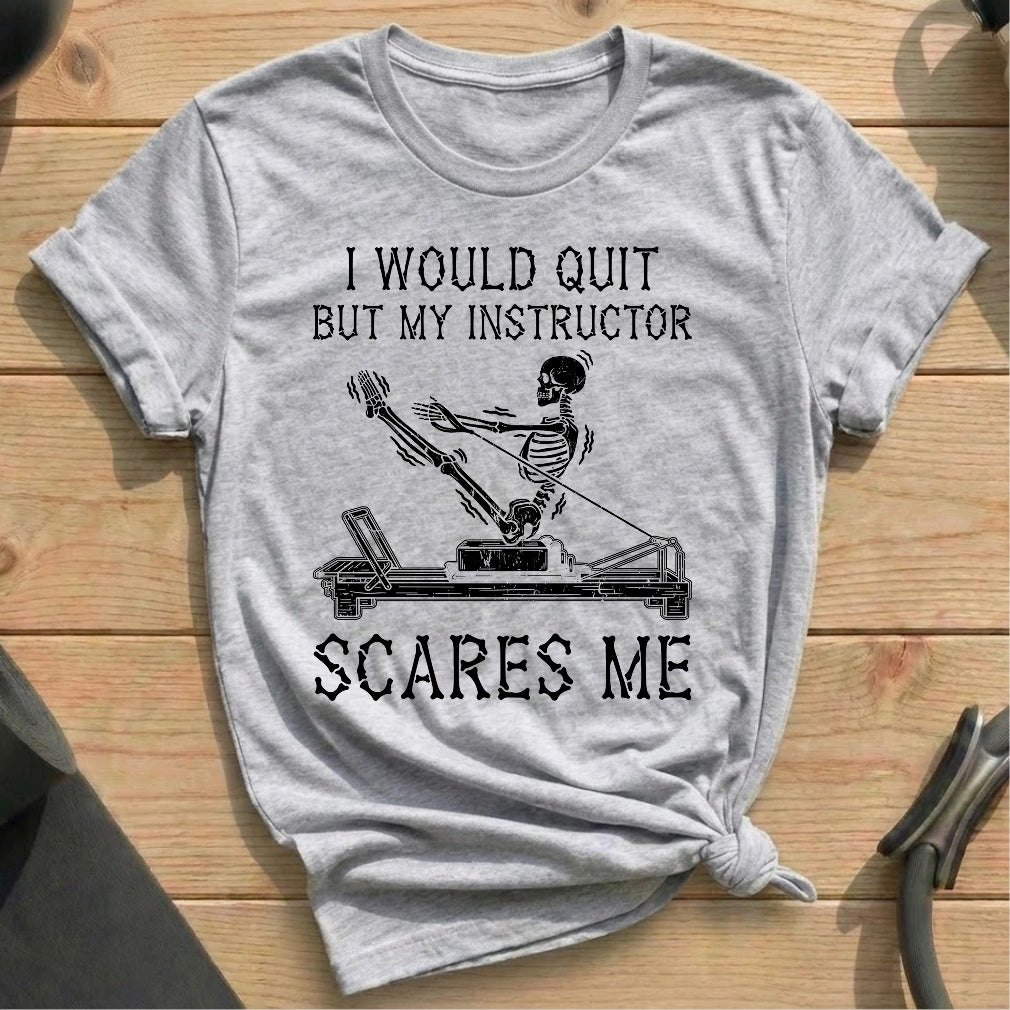 Instructor Scares Me T-shirt