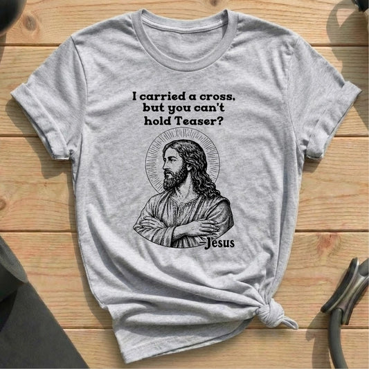 Jesus Carried Teaser T-shirt