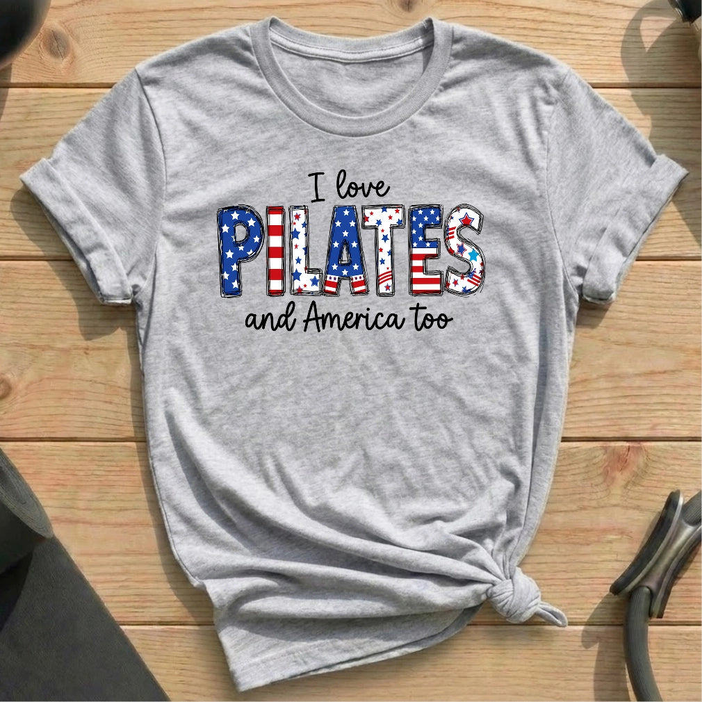 Love Pilates & America Too T-shirt