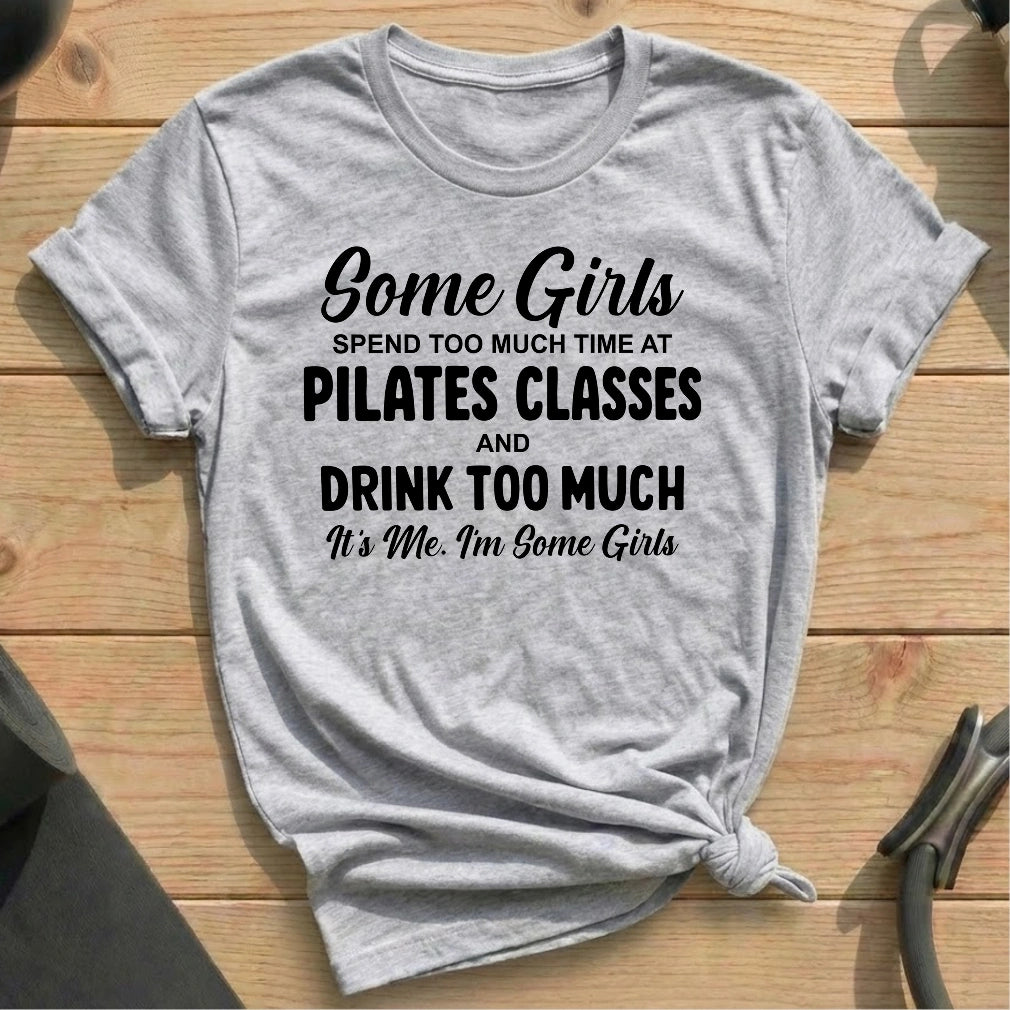 Some Girls T-shirt - in MindCloth Pilates Tshirt Collection