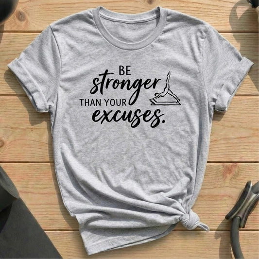 Stronger Than Your Excuses T-shirt - in MindCloth Pilates Tshirt Collection
