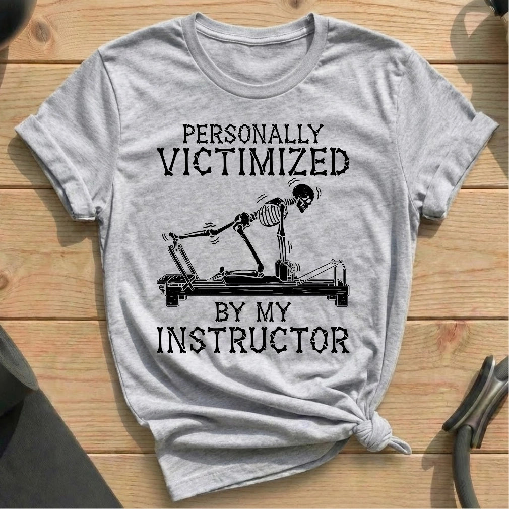 Victimized By Instructor T-shirt