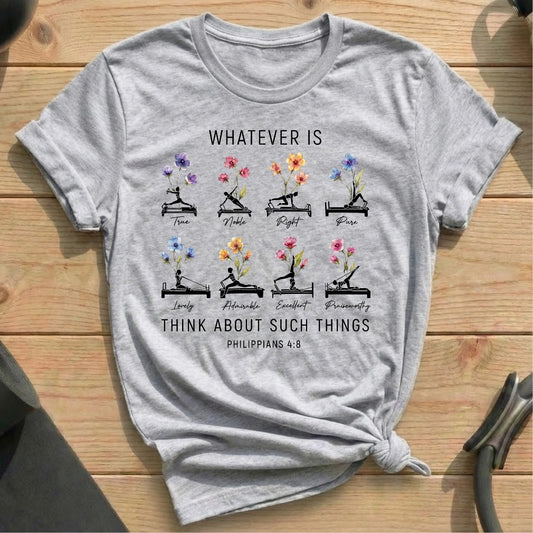 Whatever Is T-shirt