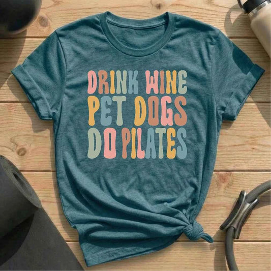 Drink Wine Pet Dog Do Pilates T-shirt