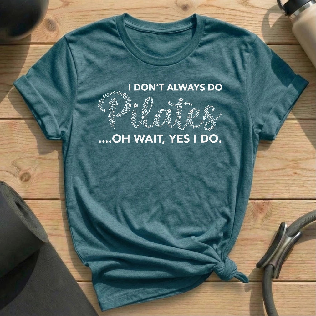 I Do Pilates T-shirt - in MindCloth Pilates Tshirt Collection