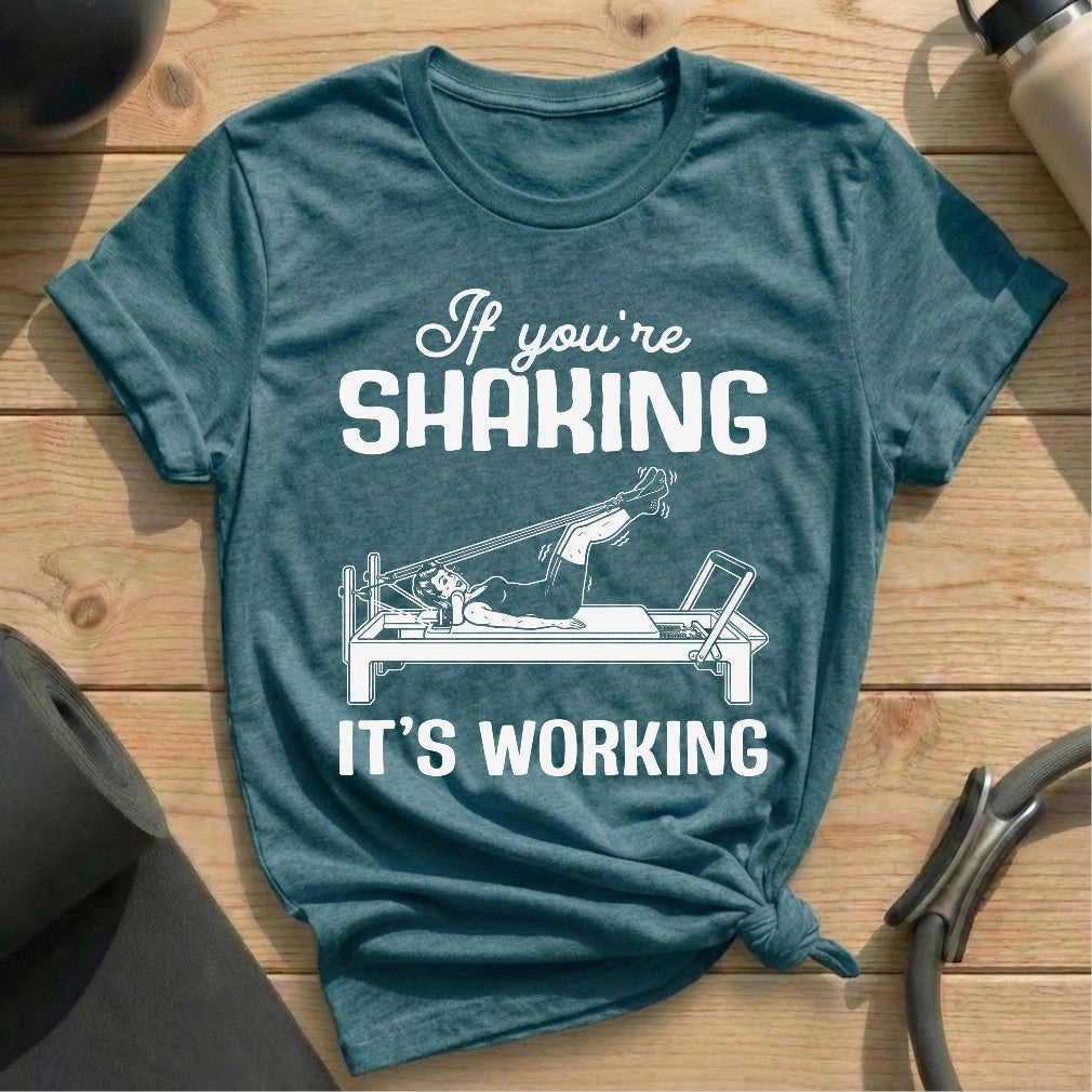If You Shaking Reformer T-shirt