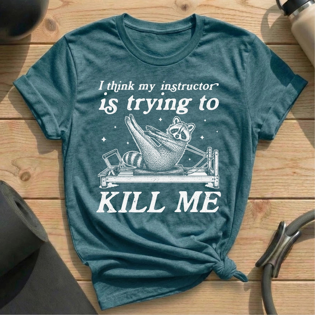 Instructor Racoon Kil Me T-shirt
