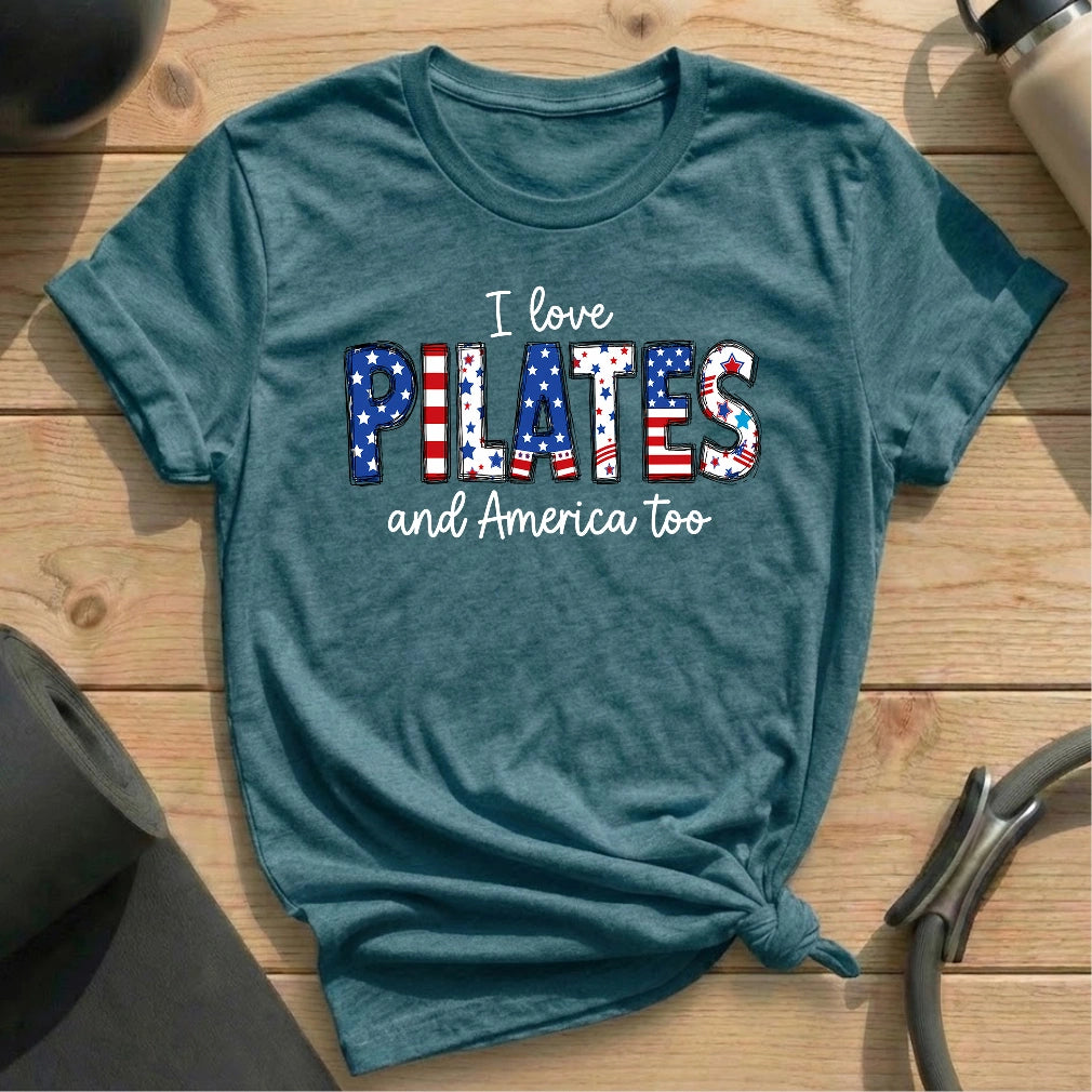 Love Pilates & America Too T-shirt