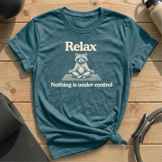 Nothing Under Control T-shirt