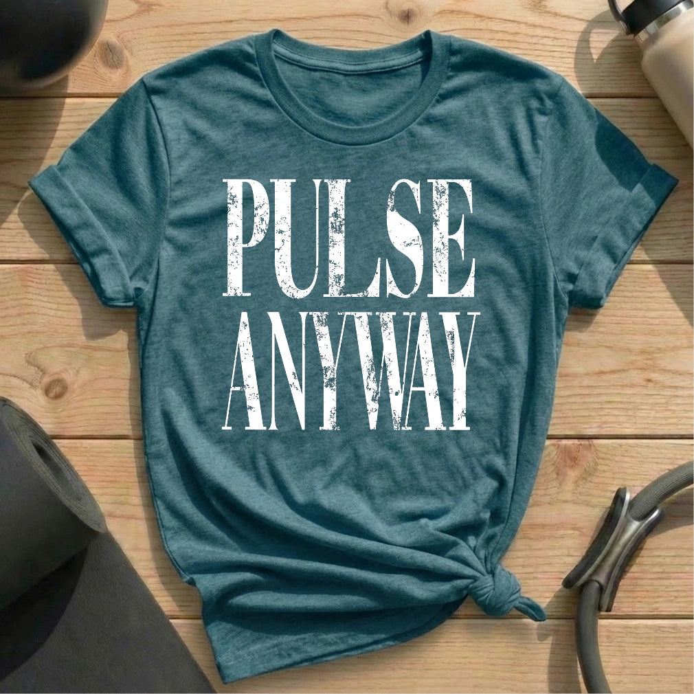 Pulse It Anyway T-shirt
