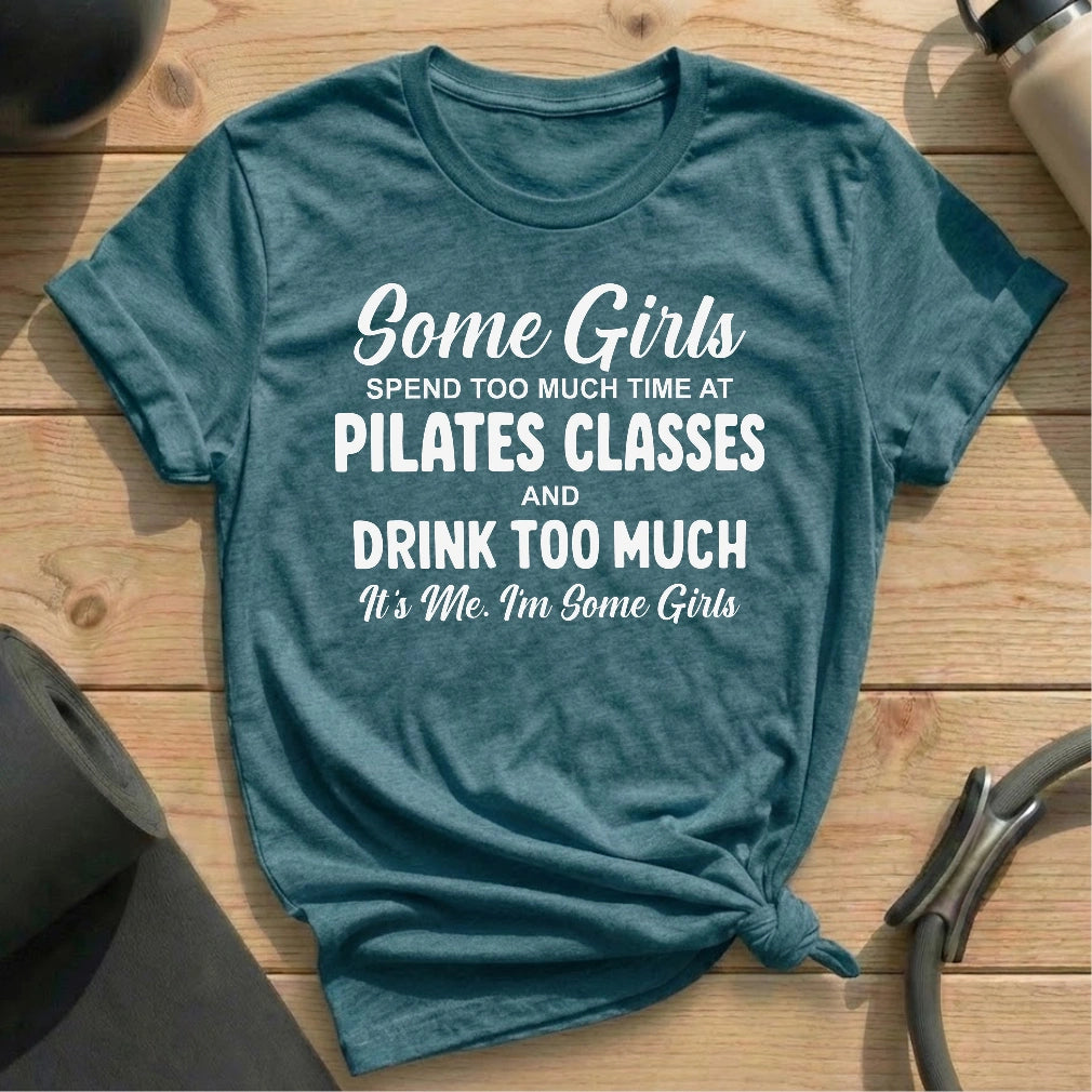 Some Girls T-shirt - in MindCloth Pilates Tshirt Collection
