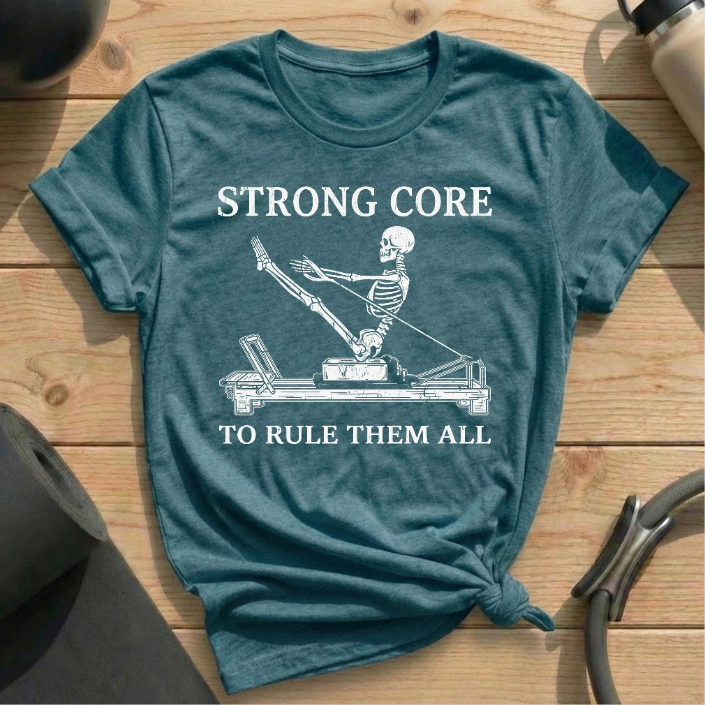 Strong Core To Rule Them All T-shirt