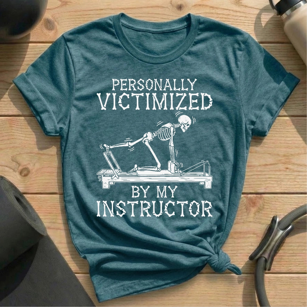 Victimized By Instructor T-shirt