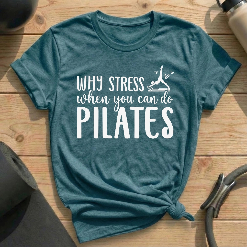 Why Stress T-shirt - in MindCloth Pilates Tshirt Collection