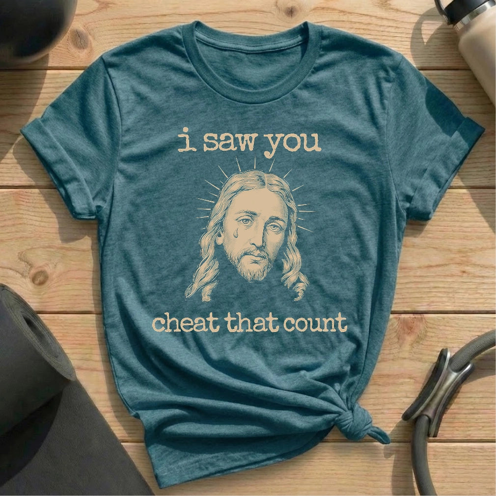 You Cheated T-shirt