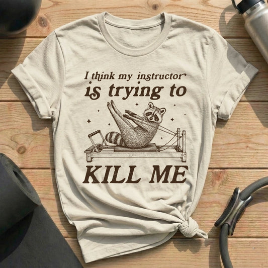 Instructor Racoon Kil Me T-shirt