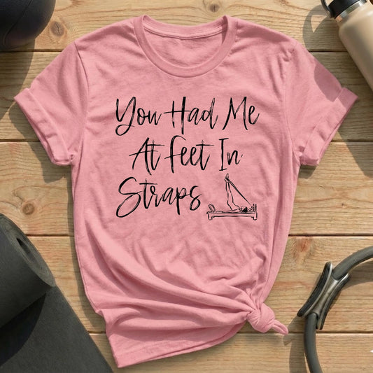 You Had Me At Feet In Straps Pink tshirt in MindCloth Pilates Tshirt Collection