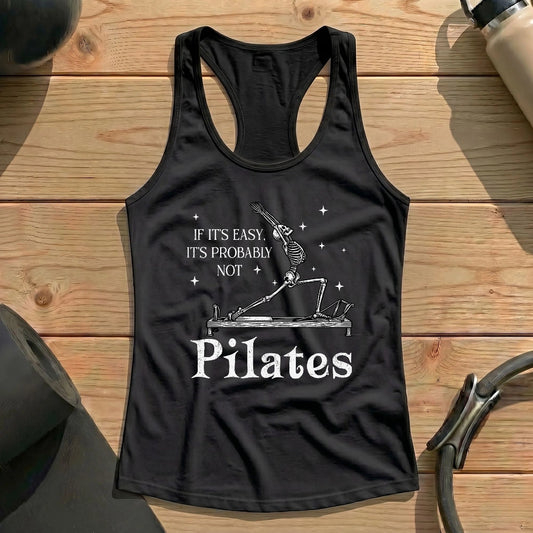 If It's Easy, It's Not Pilates Tank Top