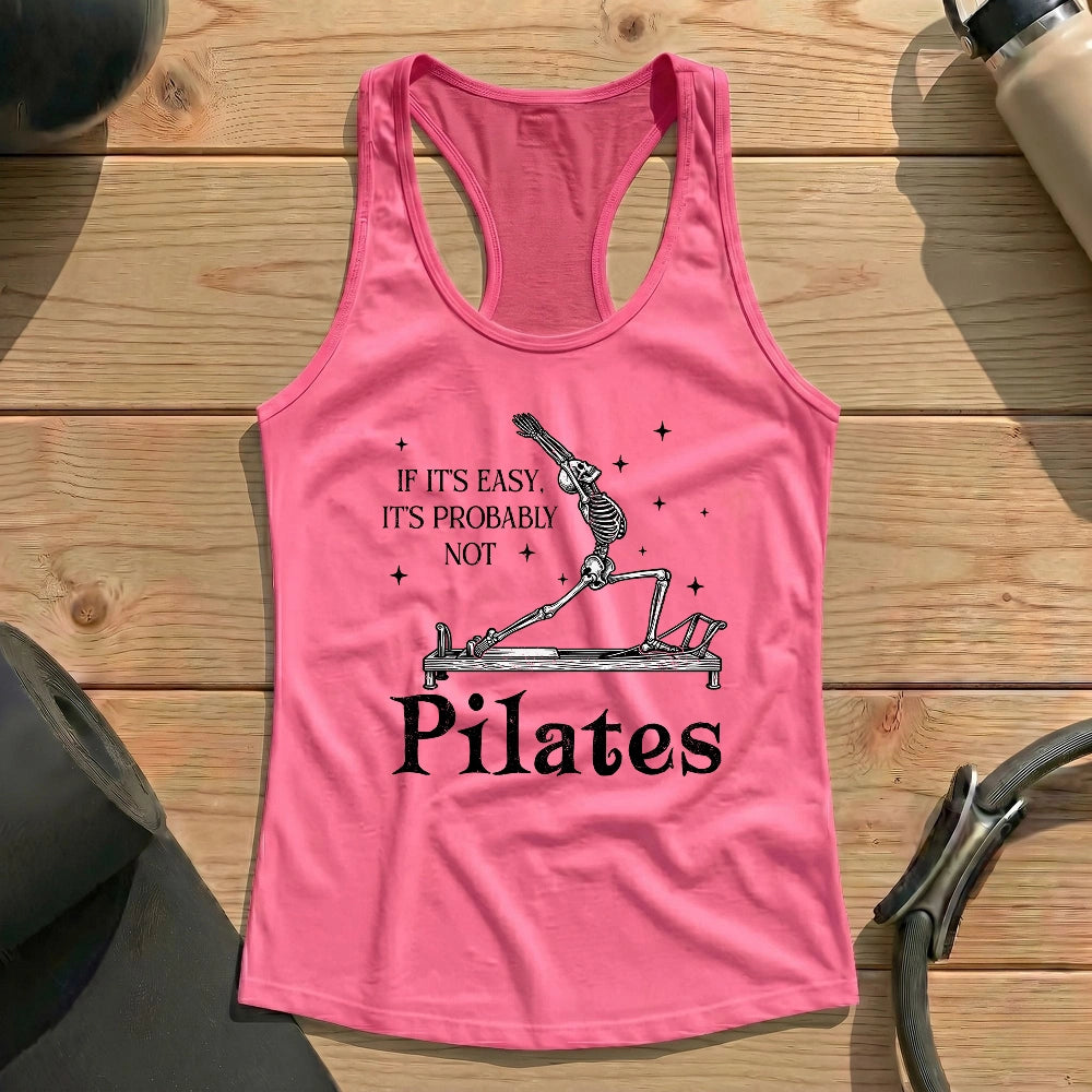 If It's Easy, It's Not Pilates Tank Top