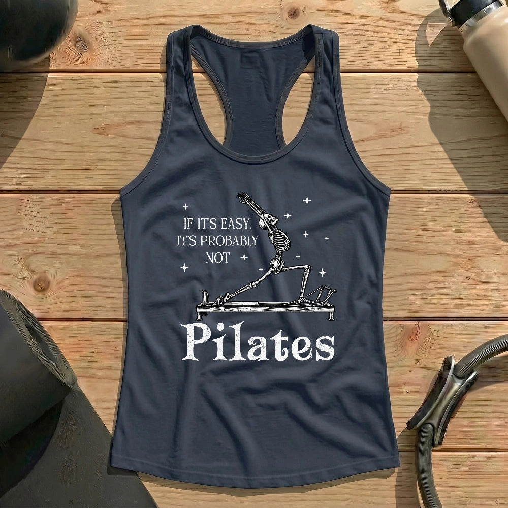 If It's Easy, It's Not Pilates Tank Top