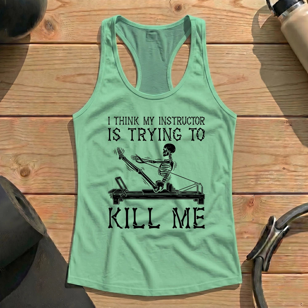 Instructor Kil Me Tank Top