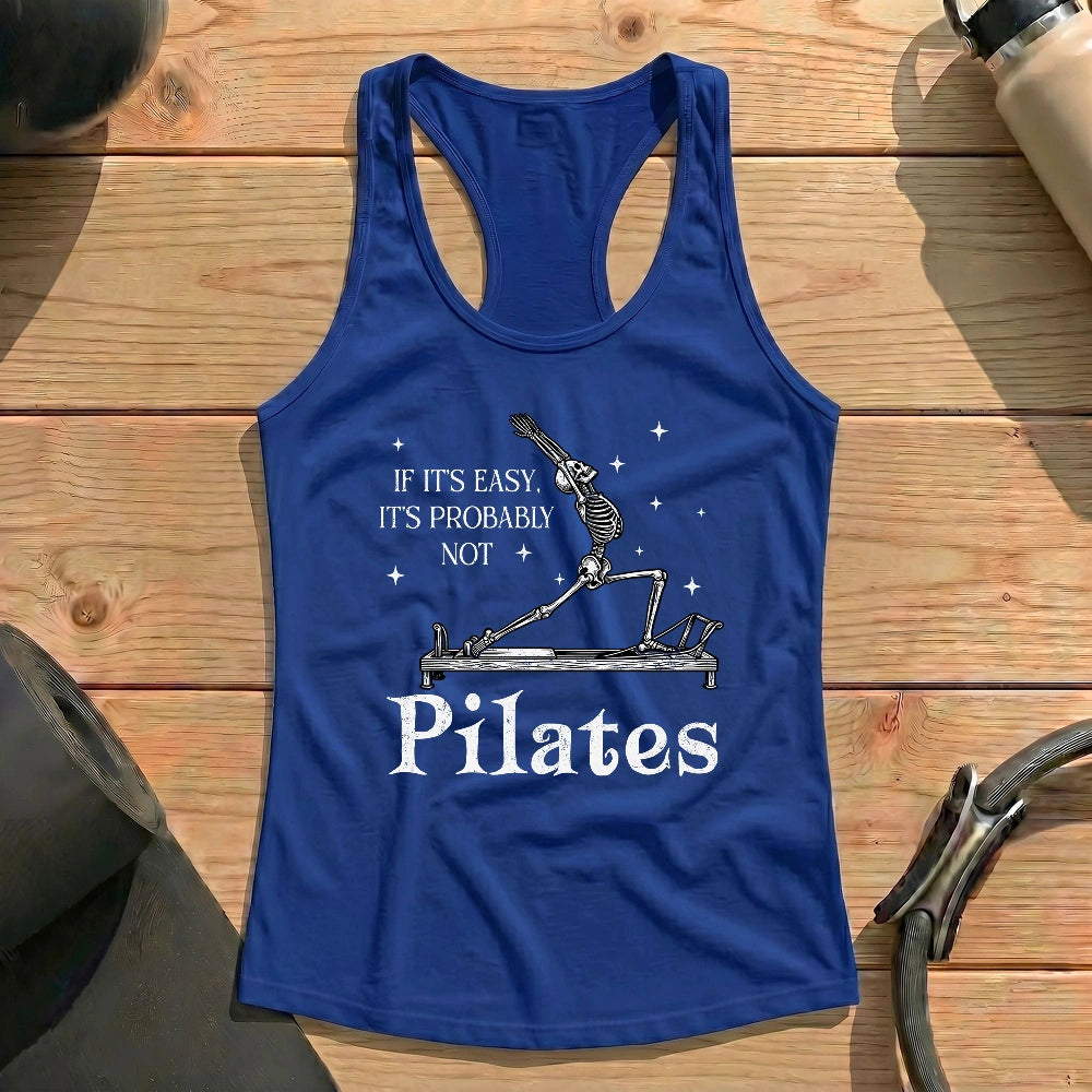 If It's Easy, It's Not Pilates Tank Top