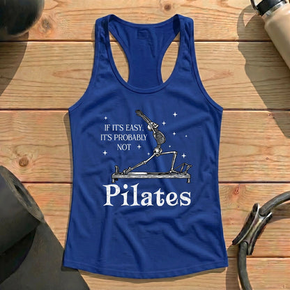 If It's Easy, It's Not Pilates Tank Top