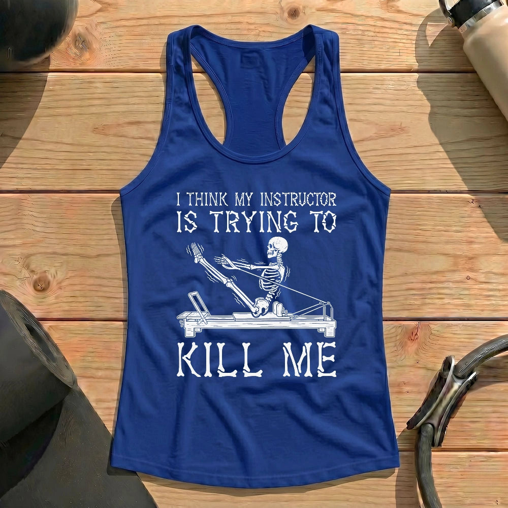 Instructor Kil Me Tank Top