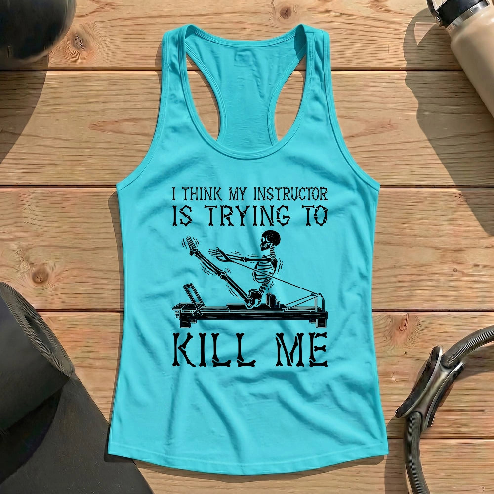 Instructor Kil Me Tank Top